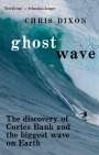 Chris Dixon: Ghost Wave, Buch
