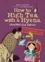 Rachel Poliquin: How To High Tea With A Hyena (and Not Get Eaten), Buch