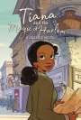 Random House Disney: Tiana and the Magic of Harlem (Disney Princess), Buch