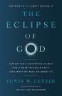 Erwin W Lutzer: The Eclipse of God, Buch