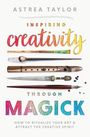 Astrea Taylor: Inspiring Creativity Through Magick, Buch