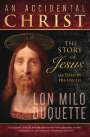 Lon Milo Duquette: An Accidental Christ, Buch