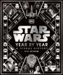 Kristin Baver: Star Wars Year by Year New Edition, Buch