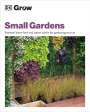 Zia Allaway: Grow Small Gardens: Essential Know-How and Expert Advice for Gardening Success, Buch