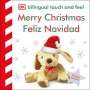 Dk: Bilingual Baby Touch and Feel Merry Christmas - Feliz Navidad, Buch