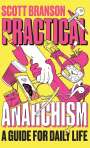 Scott Branson: Practical Anarchism, Buch