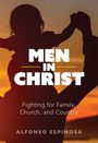 "Men in Christ. Fighting for Family, Church, and Country. Alfonso Espinosa." Silhouette eines Mannes mit Kind vor Sonnenuntergang.