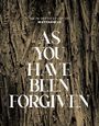 "AN IN-DEPTH STUDY OF MATTHEW 18: AS YOU HAVE BEEN FORGIVEN." 
Hintergrund: Textur ähnlich Holz oder Rinde.