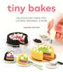 Jennifer Ziemons: Tiny Bakes: Delicious Mini Cakes, Pies, Cookies, Brownies, and More, Buch