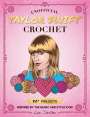 Lee Sartori: Unofficial Taylor Swift Crochet, Buch