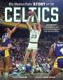 The Boston Globe: The Boston Globe Story of the Celtics, Buch