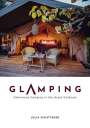 Julia Schattauer: Glamping: Glamorous Camping in the Great Outdoors, Buch