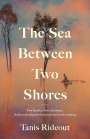 Tanis Rideout: The Sea Between Two Shores, Buch