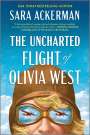 Sara Ackerman: The Uncharted Flight of Olivia West, Buch