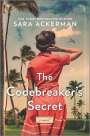 Sara Ackerman: The Codebreaker's Secret: A WWII Novel, Buch