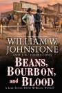 William W Johnstone: Beans, Bourbon, and Blood, Buch