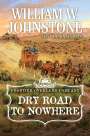 William W Johnstone: Dry Road to Nowhere, Buch
