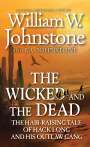 William W Johnstone: The Wicked and the Dead, Buch