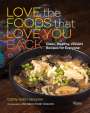 Cathy Katin-Grazzini: Love the Foods That Love You Back, Buch