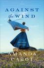 Amanda Cabot: Against the Wind, Buch