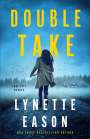 Lynette Eason: Double Take, Buch