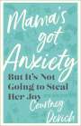 Courtney Devich: Mama's Got Anxiety: But It's Not Going to Steal Her Joy, Buch