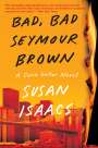 Susan Isaacs: Bad, Bad Seymour Brown, Buch