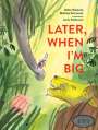 Bette Westera: Later, When I'm Big, Buch