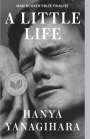 Hanya Yanagihara: A Little Life, Buch