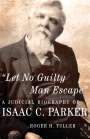Roger H Tuller: "Let No Guilty Man Escape", Buch