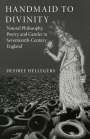 Desiree Hellegers: Handmaid to Divinity, Buch