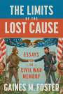 Gaines M Foster: The Limits of the Lost Cause, Buch