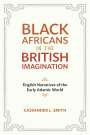 Cassander L Smith: Black Africans in the British Imagination, Buch