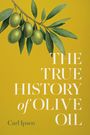 Carl Ipsen: The True History of Olive Oil, Buch