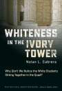 Nolan L Cabrera: Whiteness in the Ivory Tower, Buch