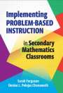 Sarah Ferguson: Implementing Problem-Based Instruction in Secondary Mathematics Classrooms, Buch