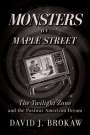 David J. Brokaw: Monsters on Maple Street, Buch