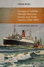 "Voyages of Catholic Thought Between Europe and North America, 1920-1960" von Florian Michel. Gemälde eines Ozeandampfers.