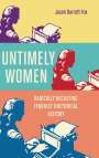 Jason Barrett-Fox: Untimely Women, Buch