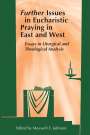 : Further Issues in Eucharistic Praying in East and West, Buch
