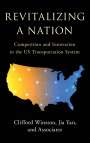 Clifford Winston: Revitalizing a Nation, Buch