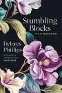 Delores Phillips: Stumbling Blocks and Other Unfinished Work, Buch