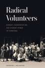 Katherine J Ballantyne: Radical Volunteers, Buch