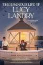 Anna Rose Johnson: The Luminous Life of Lucy Landry, Buch