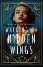 Rachel McDaniel: Walking on Hidden Wings, Buch