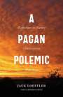 Jack Loeffler: A Pagan Polemic, Buch