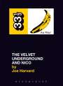 Joe Harvard: The Velvet Underground and Nico, Buch