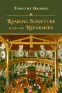 Timothy George: Reading Scripture with the Reformers, Buch