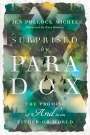 Jen Pollock Michel: Surprised by Paradox, Buch
