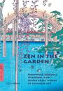 Text: "ZEN IN THE GARDEN. HIROSHIGE, HOKUSAI, UTAMARO, AND OTHER GREAT WORKS OF JAPANESE ART." Eine stilvolle Holzbrücke.